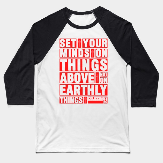 Colossians 3:2 Set Your Minds Baseball T-Shirt by Plushism